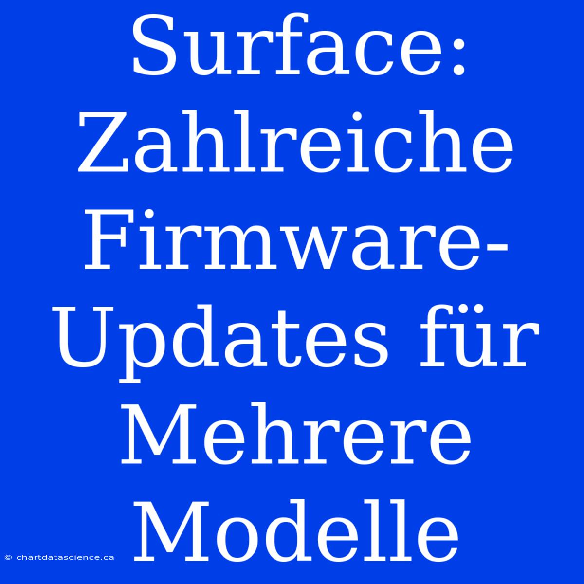 Surface: Zahlreiche Firmware-Updates Für Mehrere Modelle