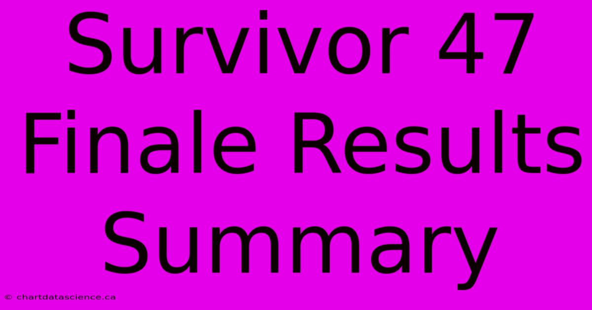 Survivor 47 Finale Results Summary