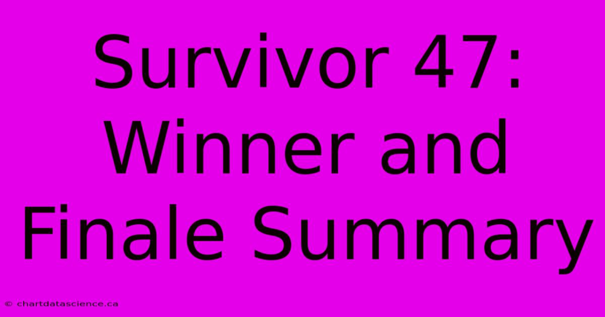 Survivor 47: Winner And Finale Summary