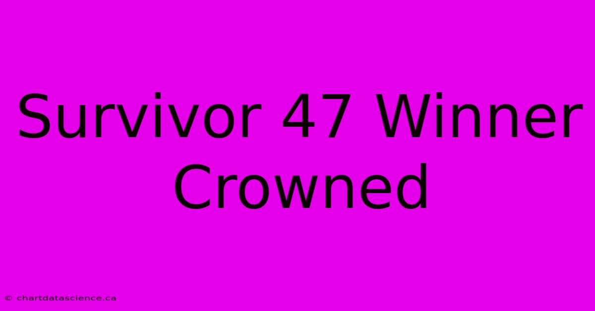 Survivor 47 Winner Crowned