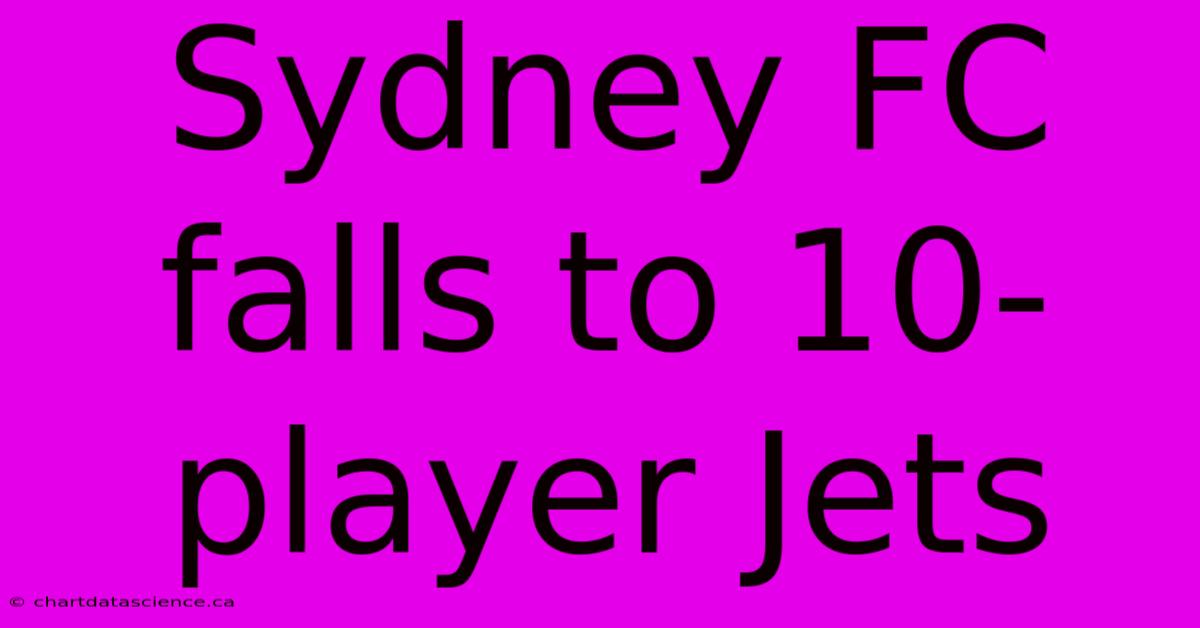 Sydney FC Falls To 10-player Jets