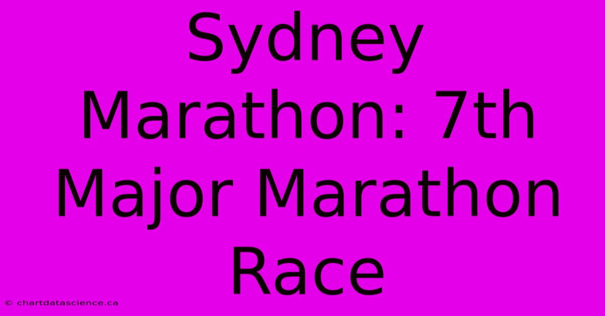 Sydney Marathon: 7th Major Marathon Race