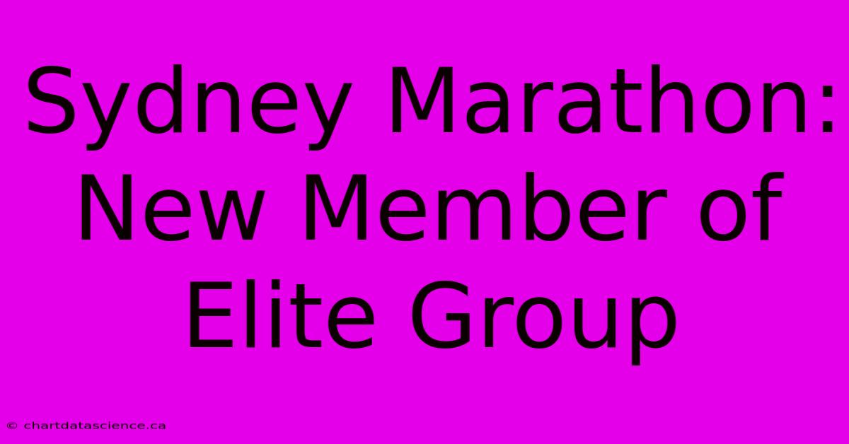 Sydney Marathon: New Member Of Elite Group