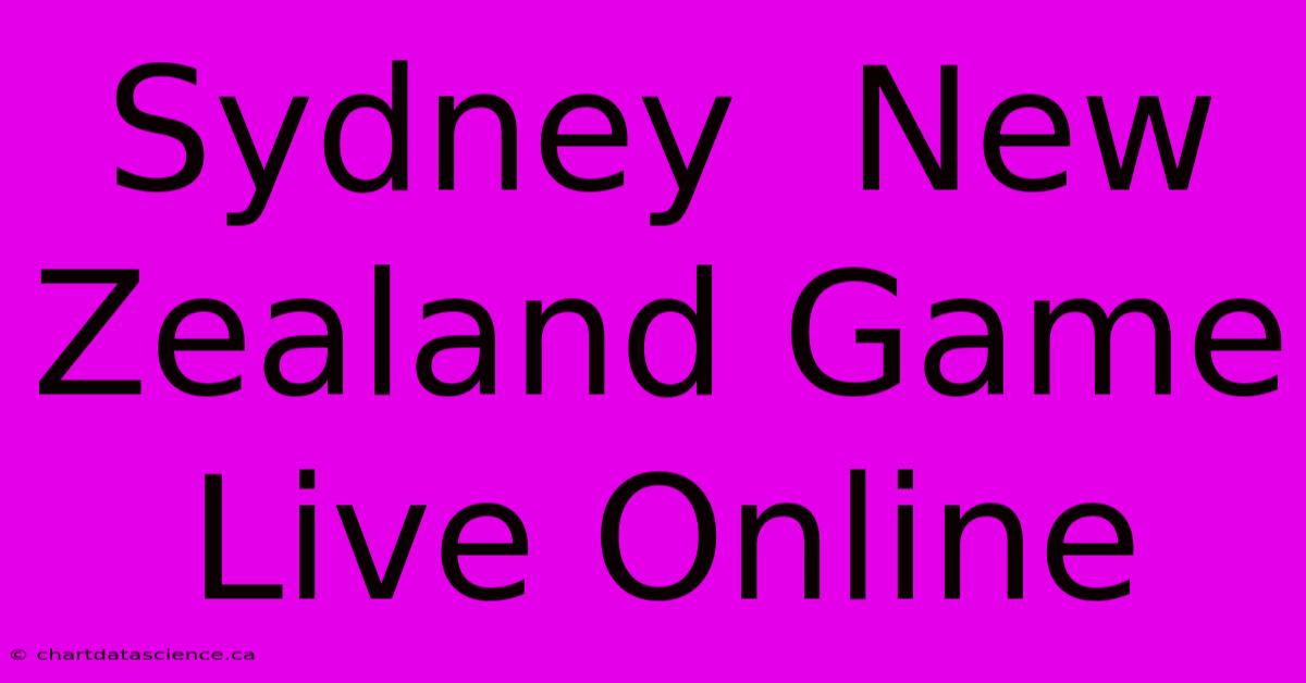 Sydney  New Zealand Game Live Online