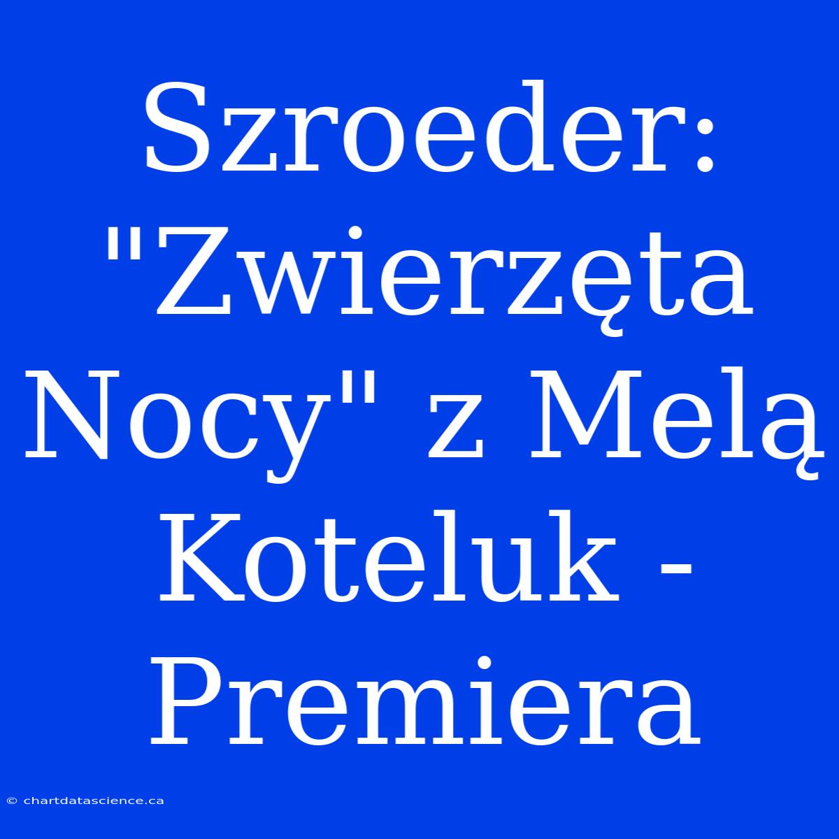 Szroeder: 