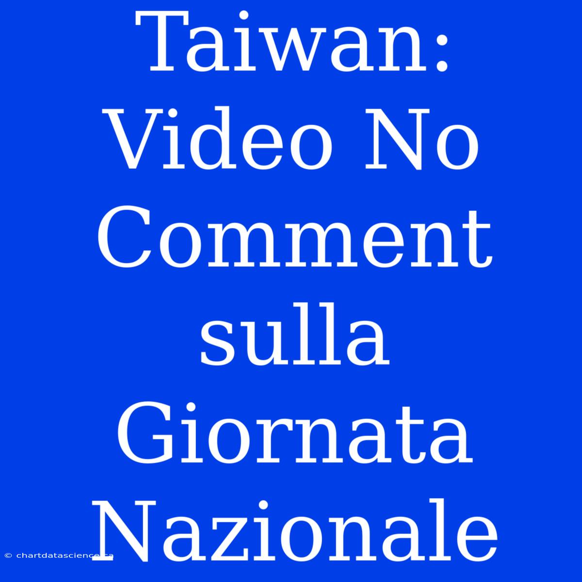 Taiwan: Video No Comment Sulla Giornata Nazionale