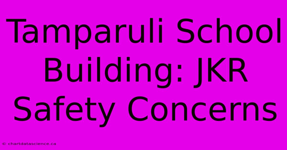 Tamparuli School Building: JKR Safety Concerns