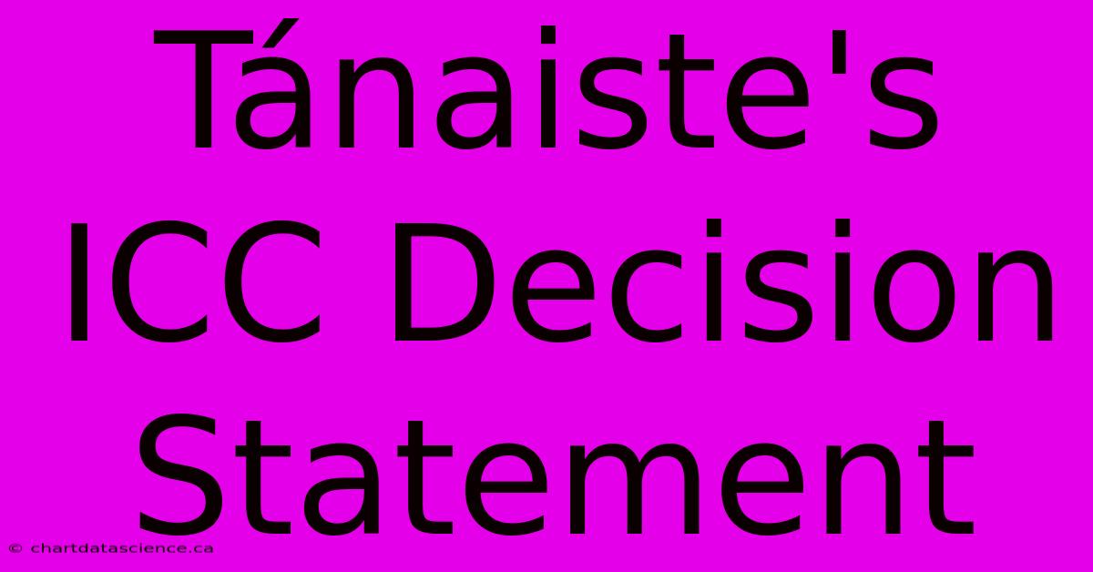 Tánaiste's ICC Decision Statement