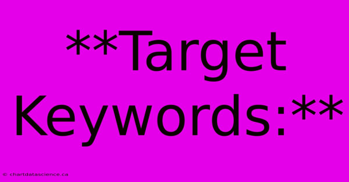 **Target Keywords:** 