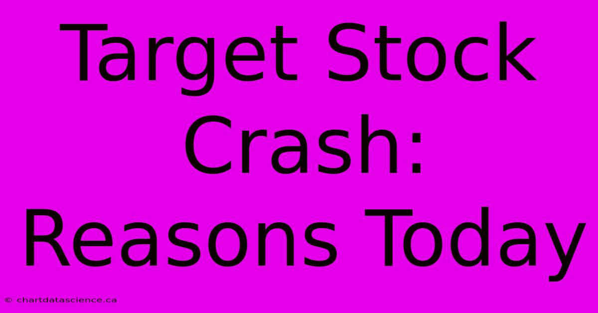 Target Stock Crash: Reasons Today