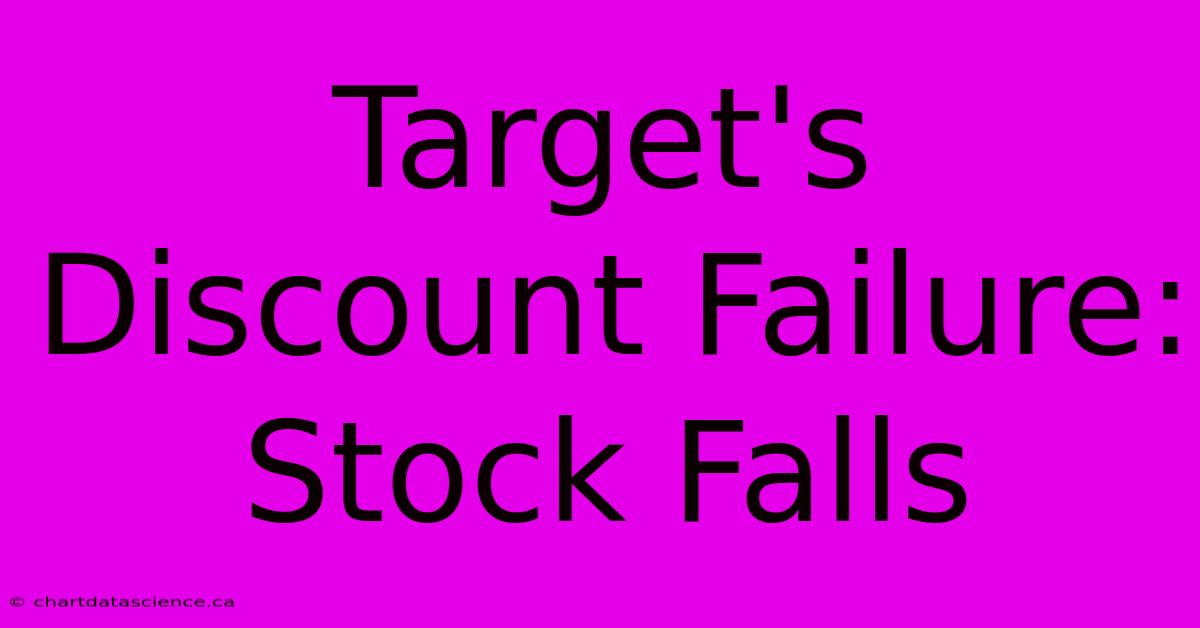 Target's Discount Failure: Stock Falls