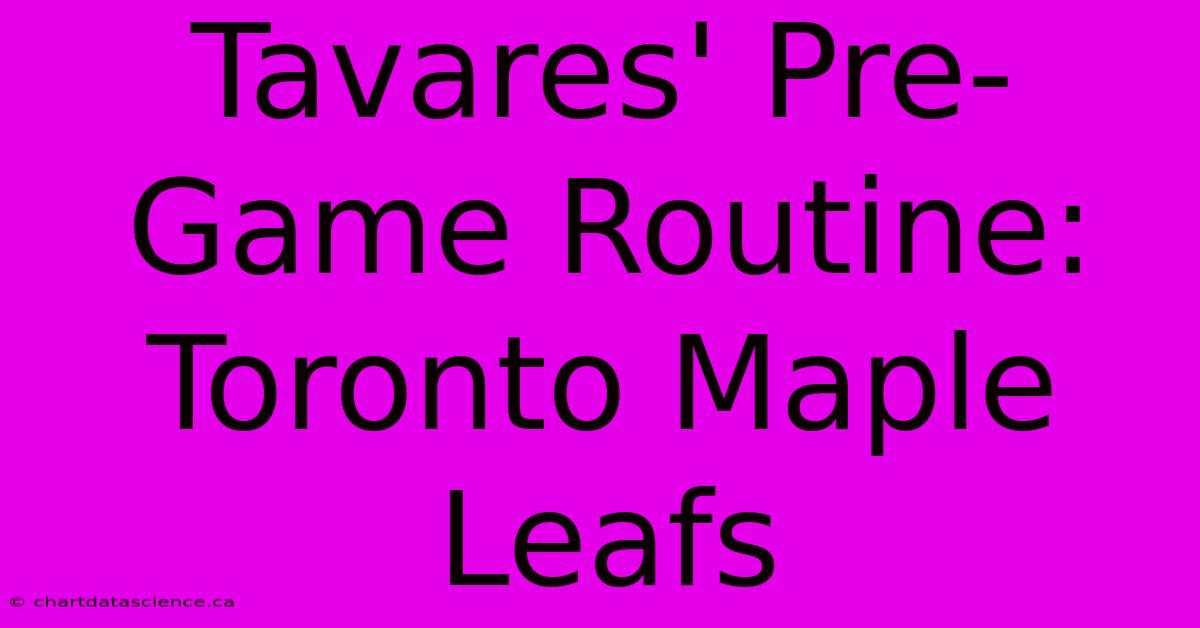 Tavares' Pre-Game Routine: Toronto Maple Leafs