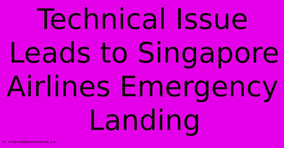 Technical Issue Leads To Singapore Airlines Emergency Landing