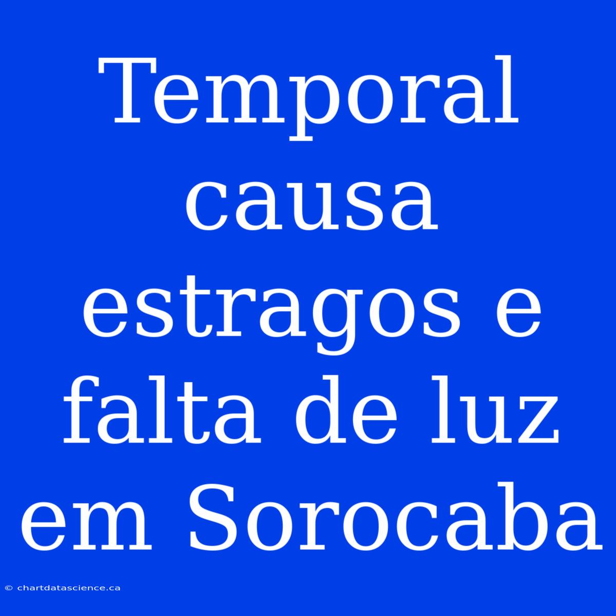 Temporal Causa Estragos E Falta De Luz Em Sorocaba