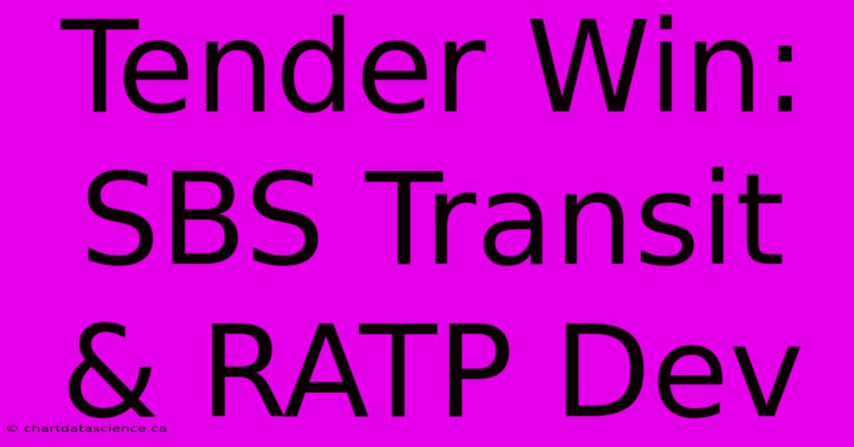 Tender Win: SBS Transit & RATP Dev