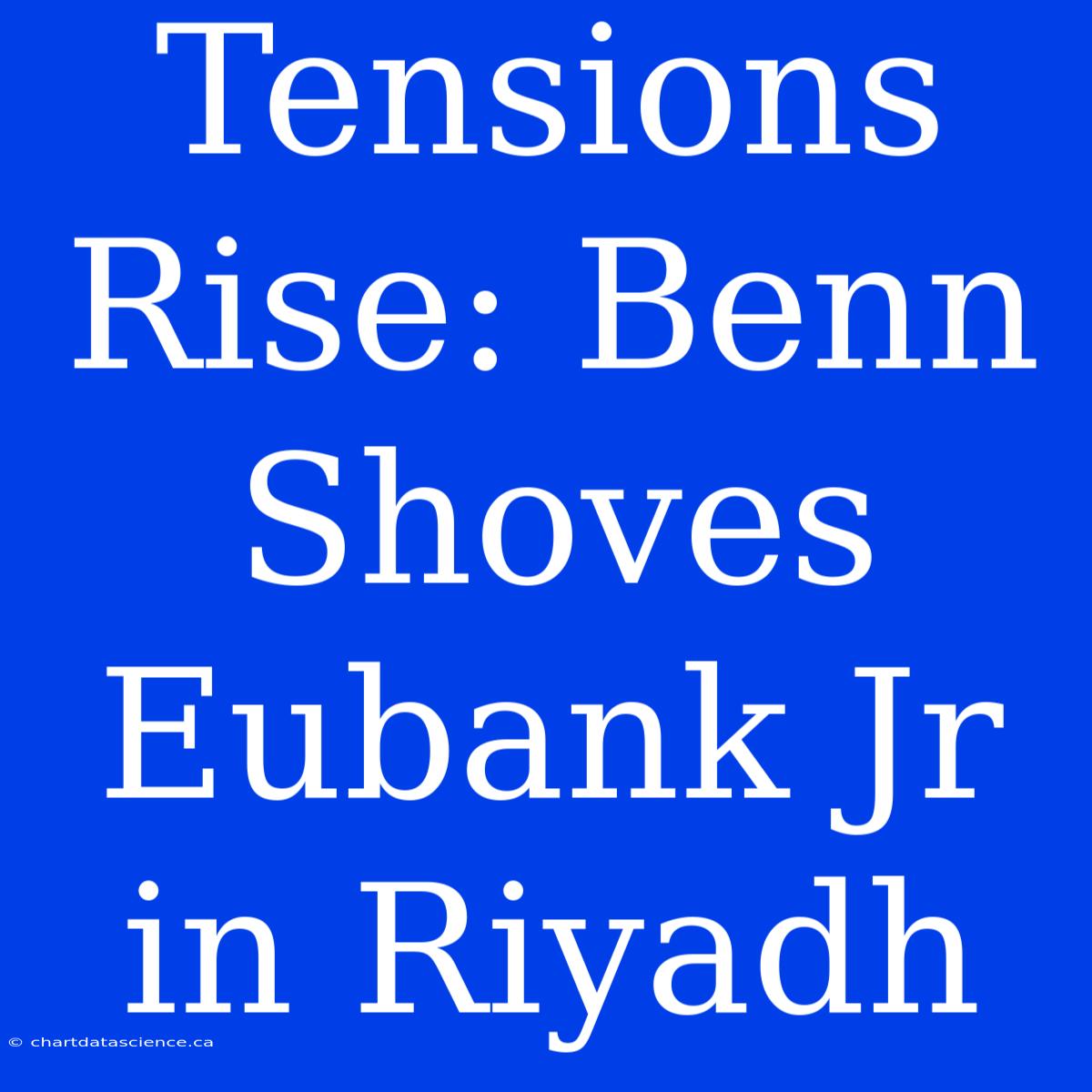 Tensions Rise: Benn Shoves Eubank Jr In Riyadh