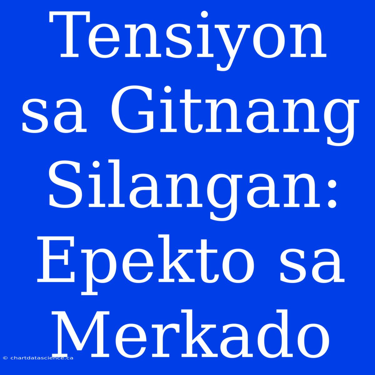 Tensiyon Sa Gitnang Silangan: Epekto Sa Merkado