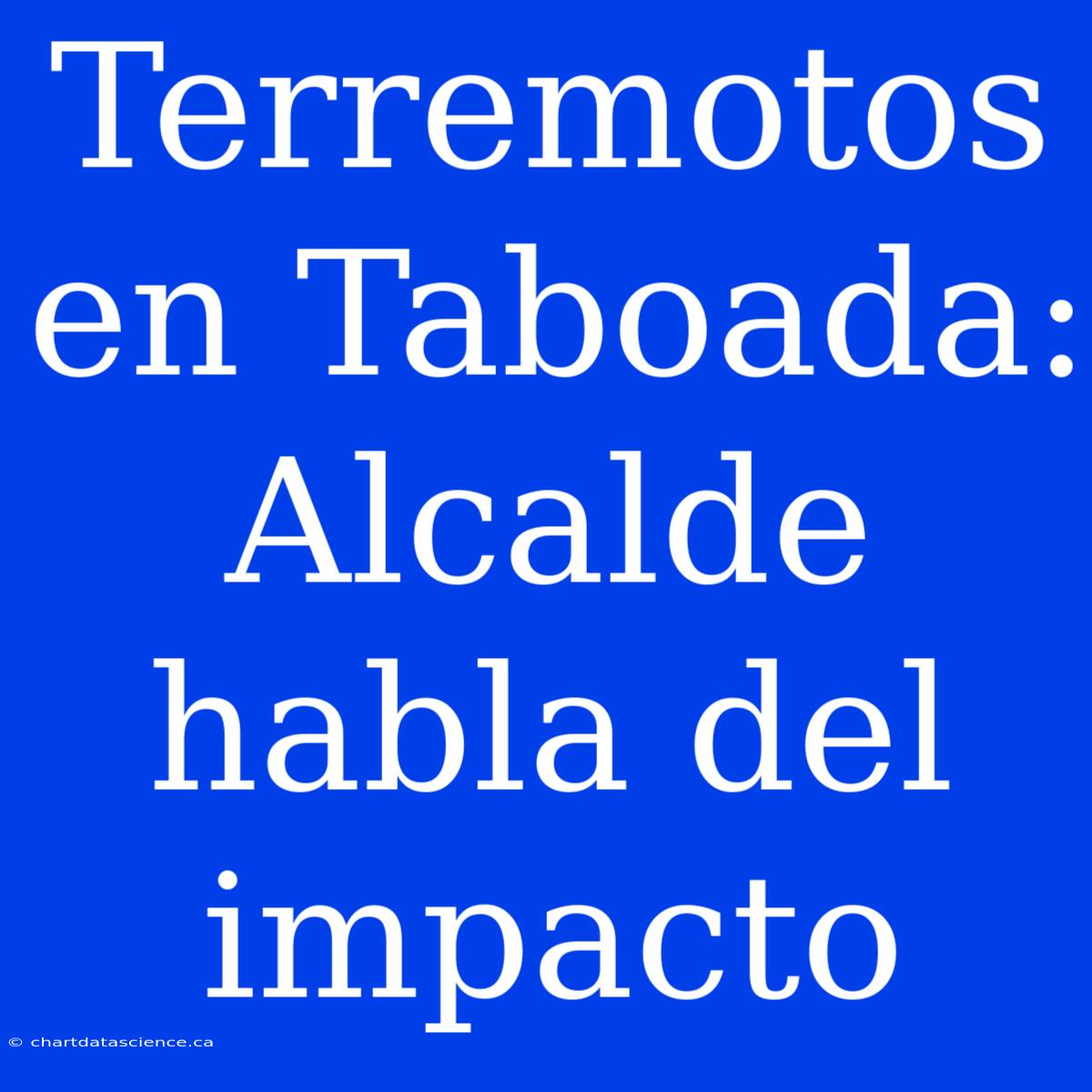 Terremotos En Taboada: Alcalde Habla Del Impacto