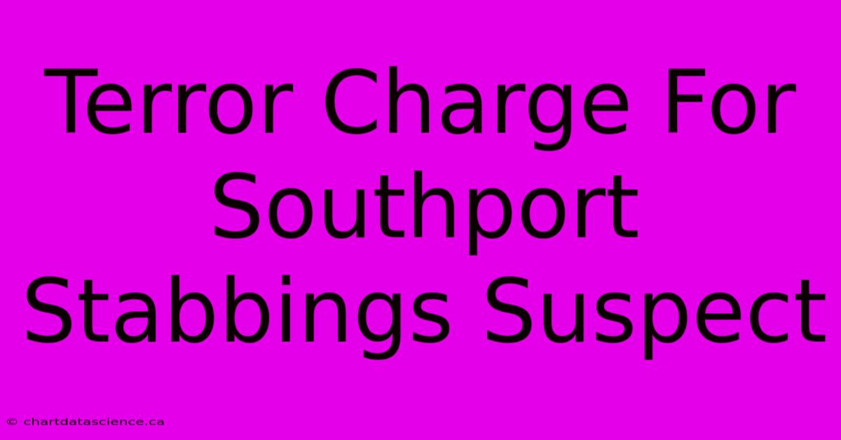 Terror Charge For Southport Stabbings Suspect