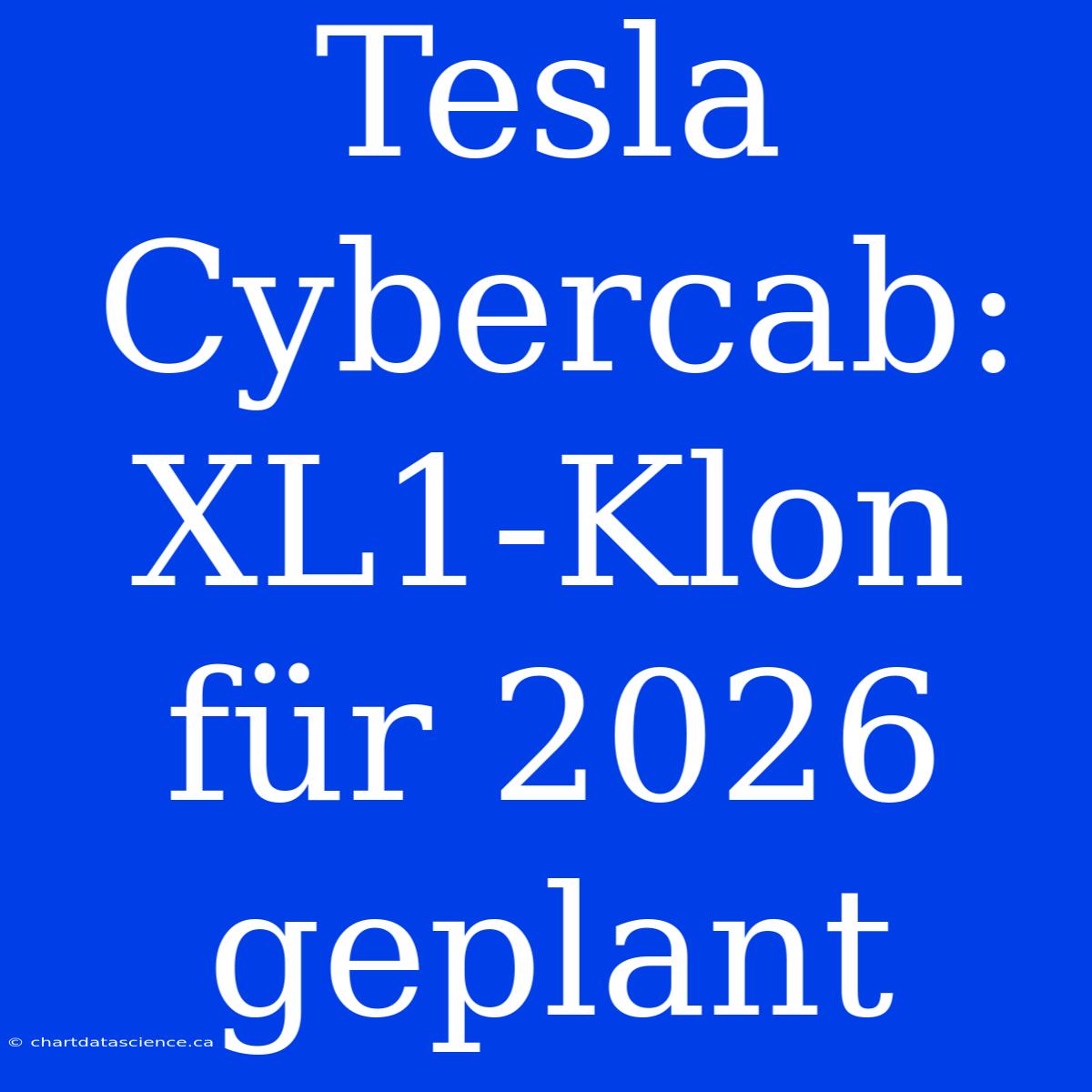 Tesla Cybercab: XL1-Klon Für 2026 Geplant