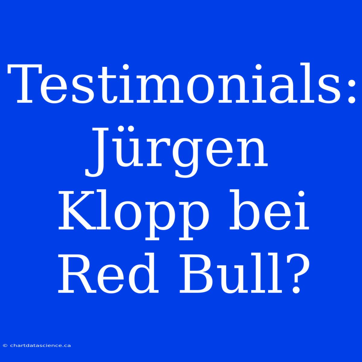 Testimonials: Jürgen Klopp Bei Red Bull?