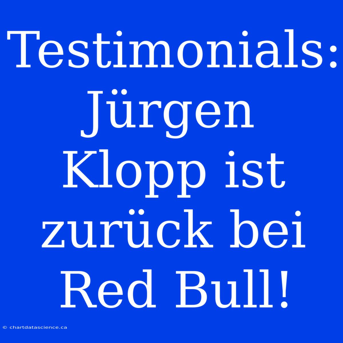 Testimonials: Jürgen Klopp Ist Zurück Bei Red Bull!