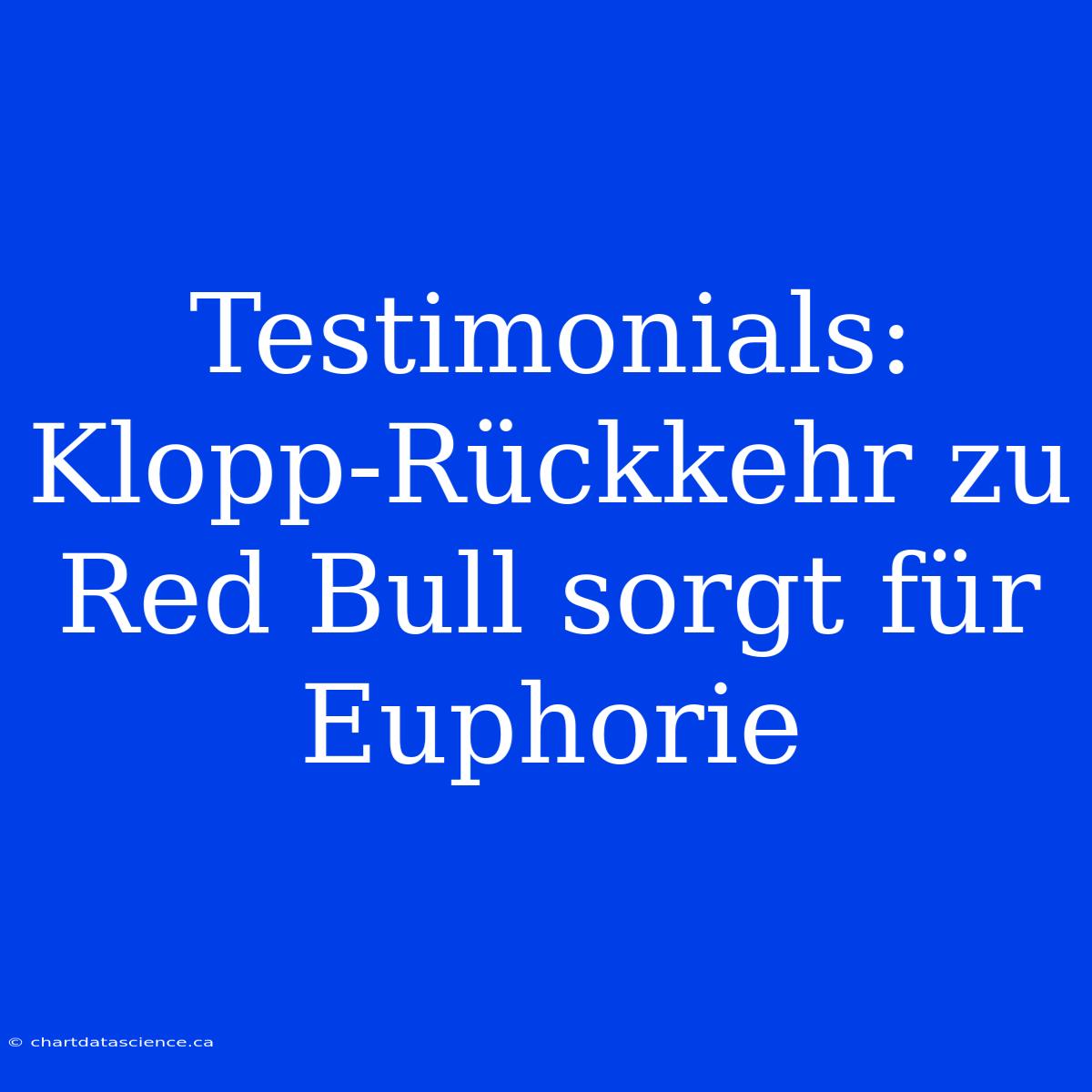 Testimonials: Klopp-Rückkehr Zu Red Bull Sorgt Für Euphorie