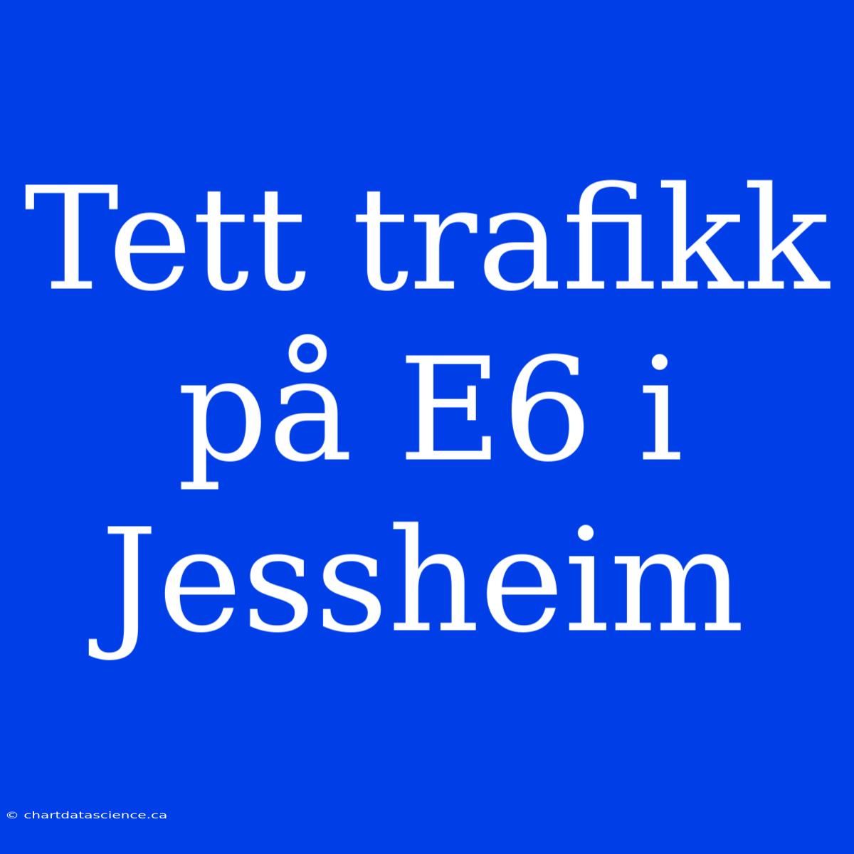 Tett Trafikk På E6 I Jessheim