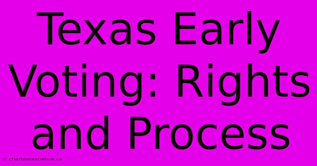 Texas Early Voting Rights And Process