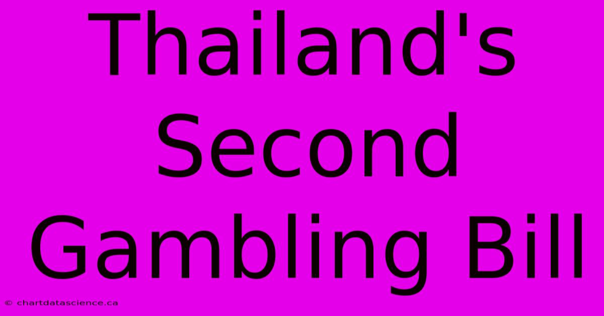 Thailand's Second Gambling Bill