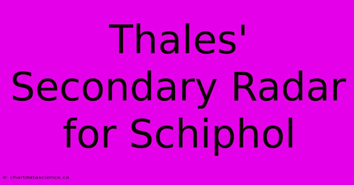 Thales' Secondary Radar For Schiphol