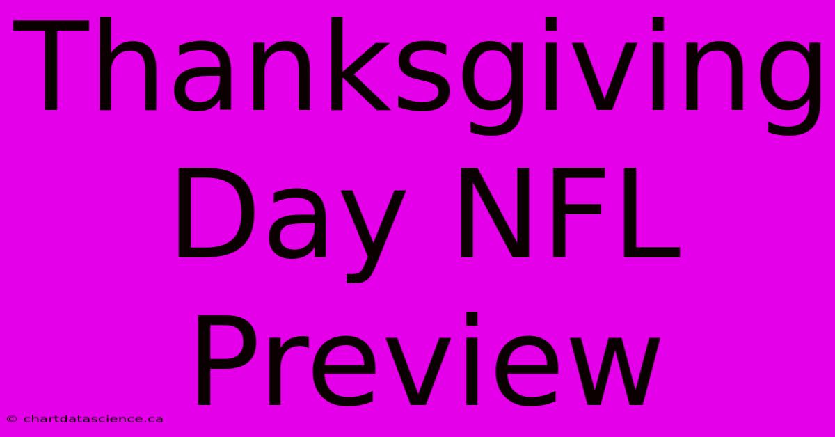 Thanksgiving Day NFL Preview