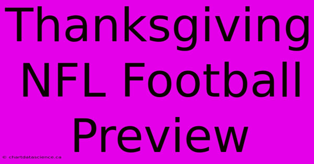 Thanksgiving NFL Football Preview