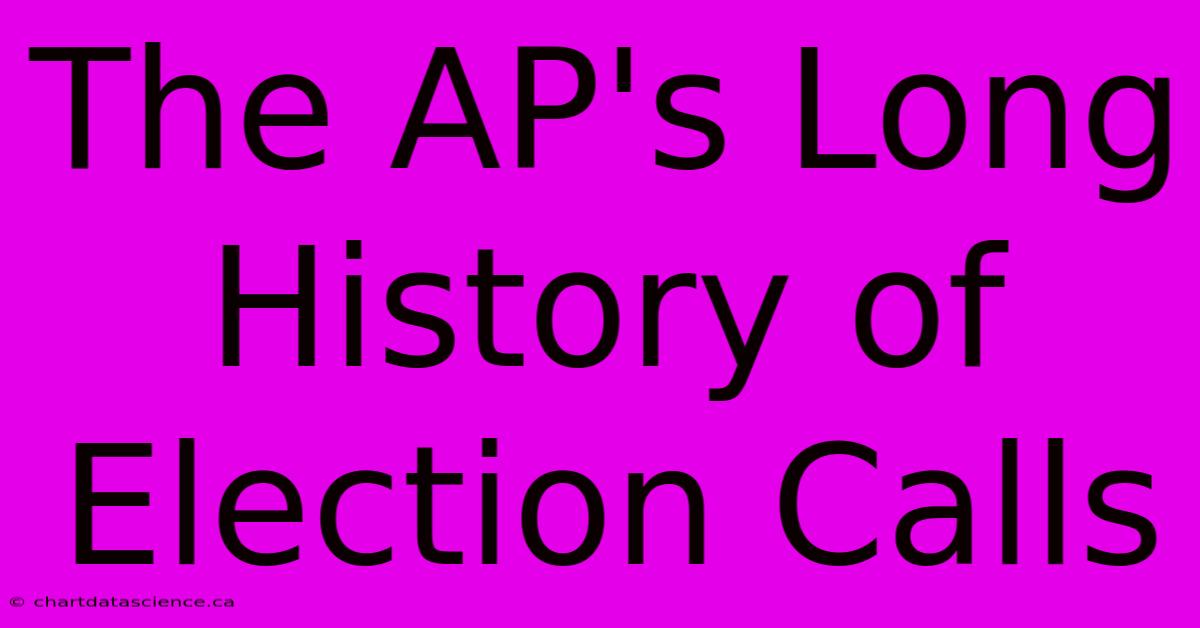 The AP's Long History Of Election Calls