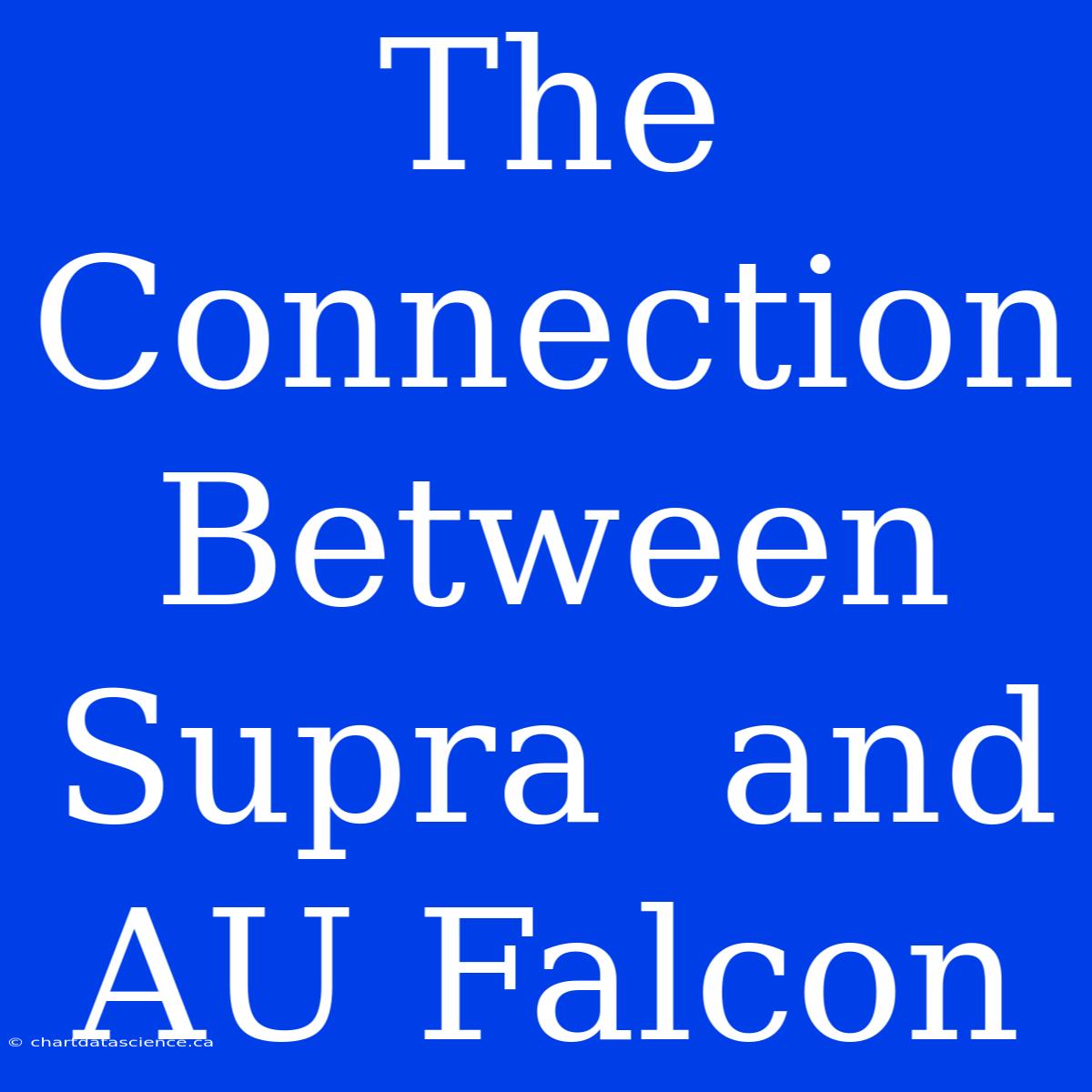 The  Connection  Between  Supra  And  AU Falcon