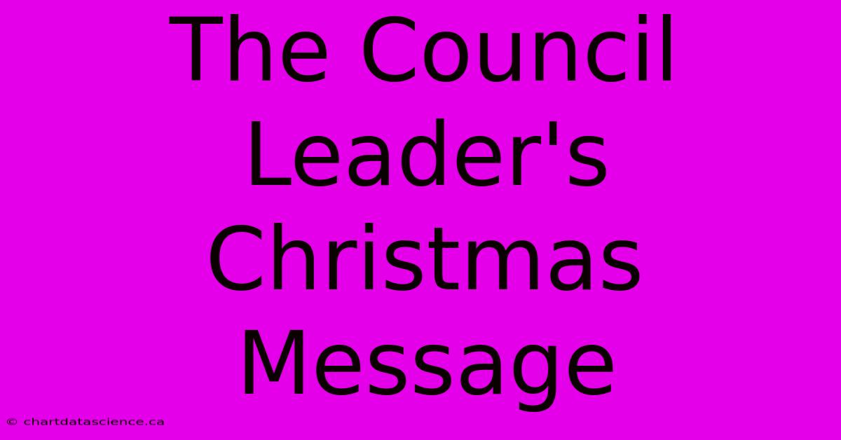 The Council Leader's Christmas Message