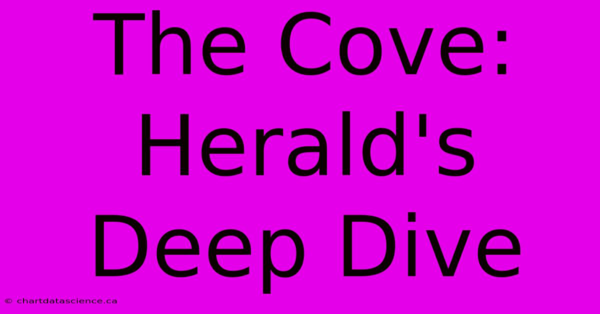 The Cove: Herald's Deep Dive