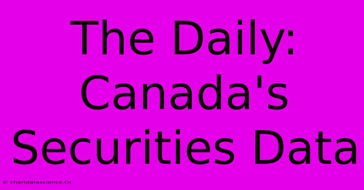 The Daily: Canada's Securities Data