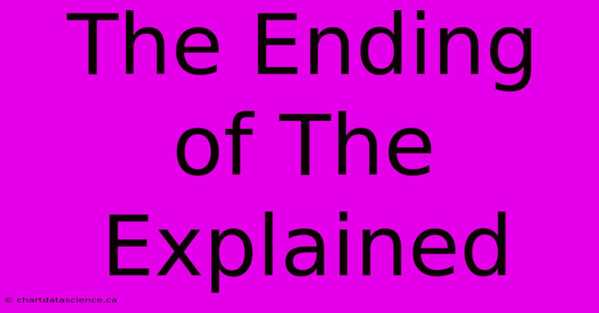 The Ending Of The Explained