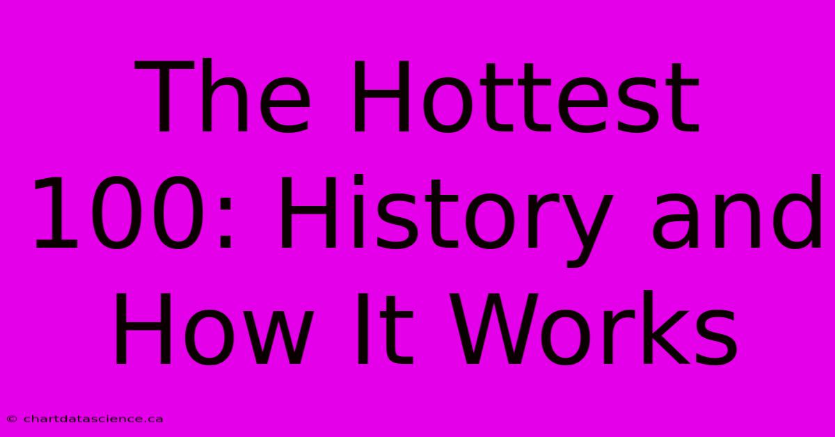 The Hottest 100: History And How It Works