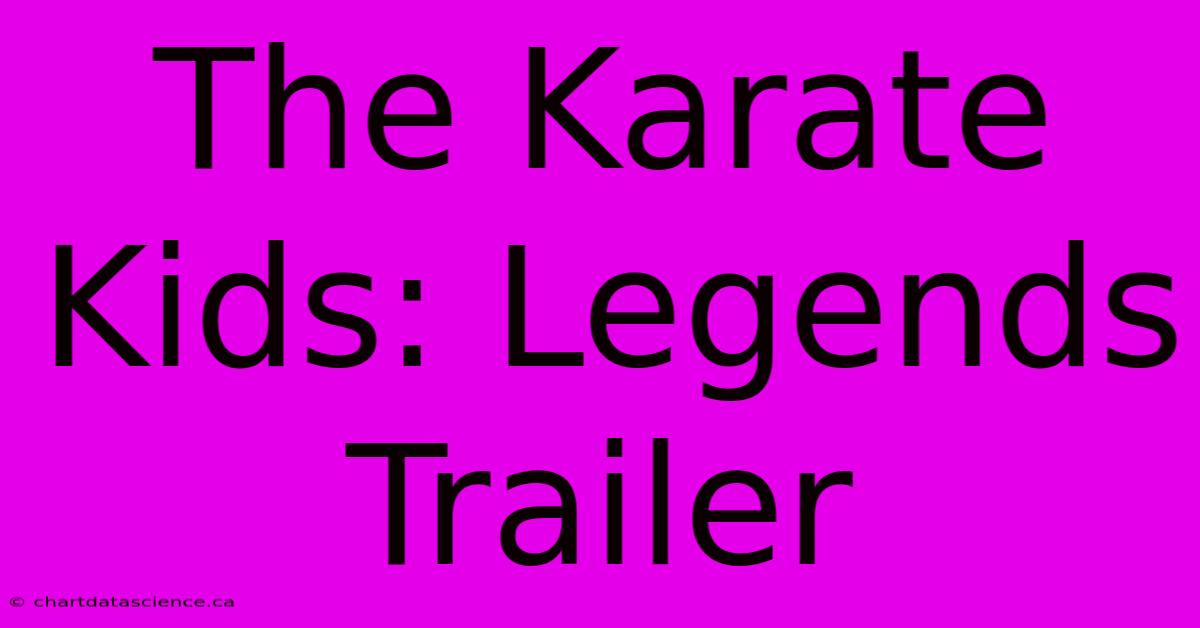 The Karate Kids: Legends Trailer