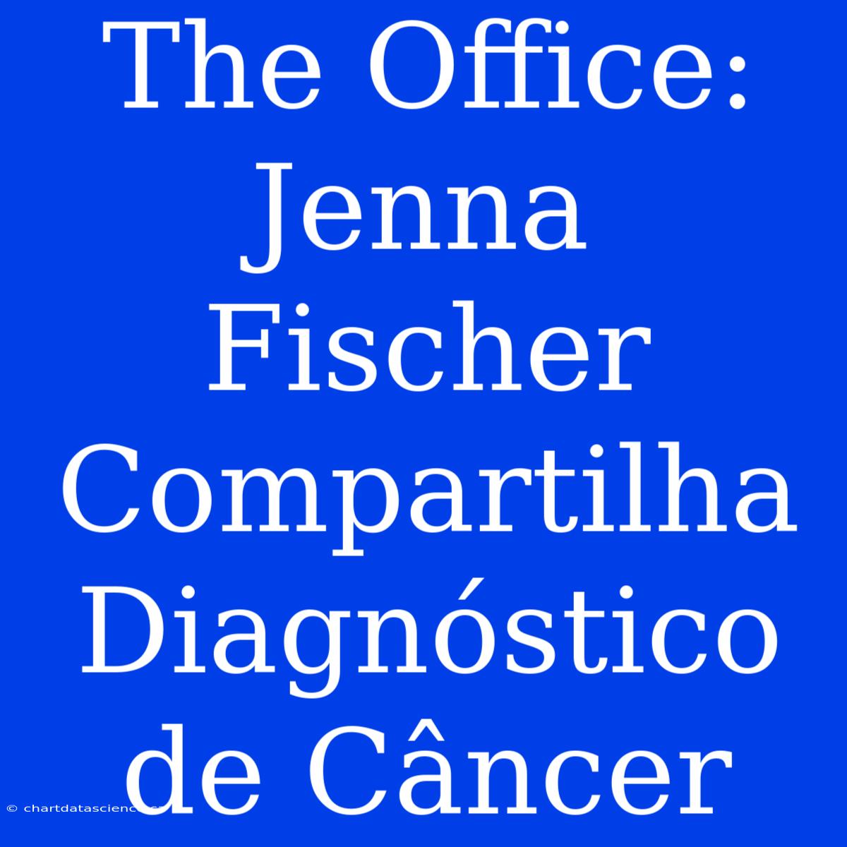 The Office: Jenna Fischer Compartilha Diagnóstico De Câncer