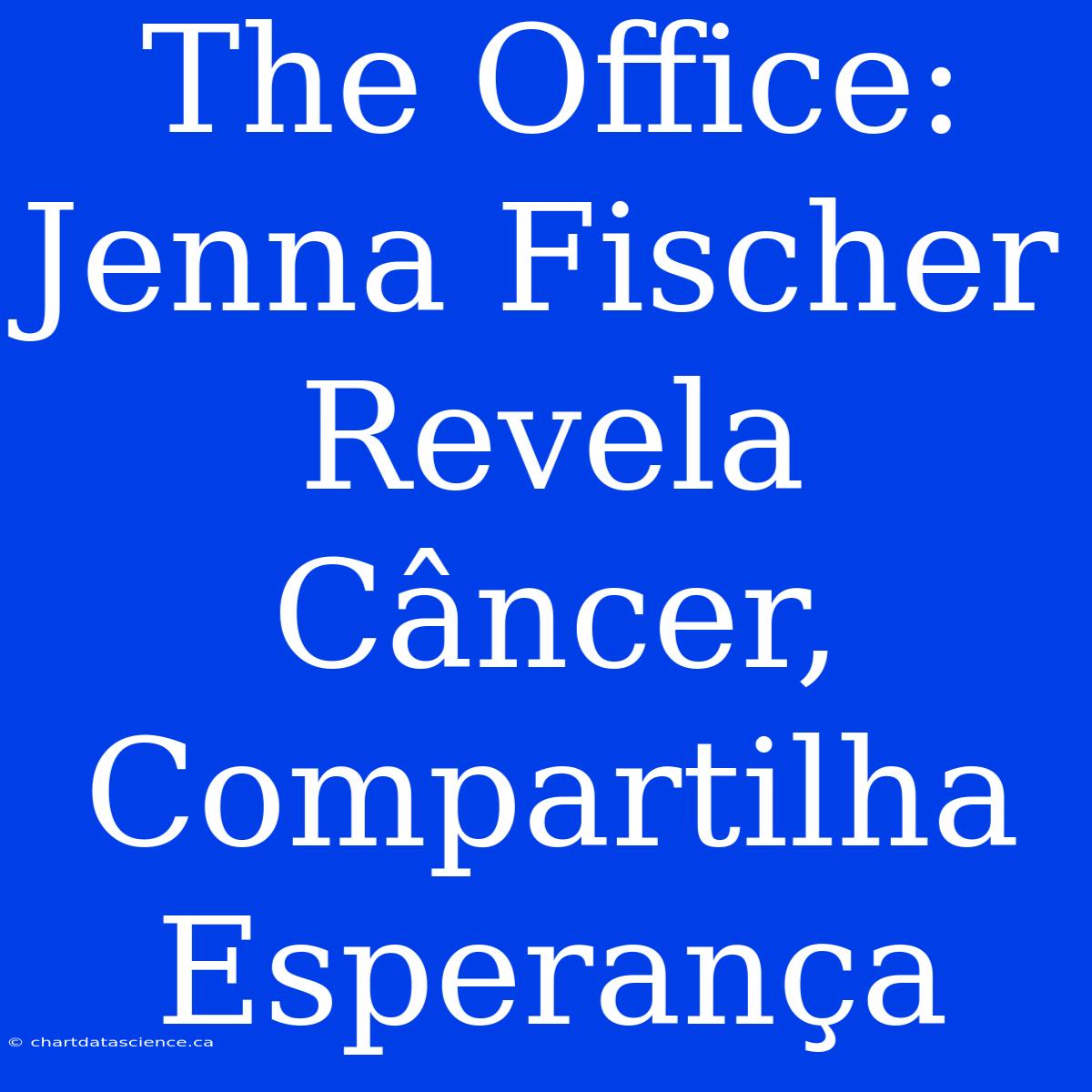 The Office: Jenna Fischer Revela Câncer, Compartilha Esperança