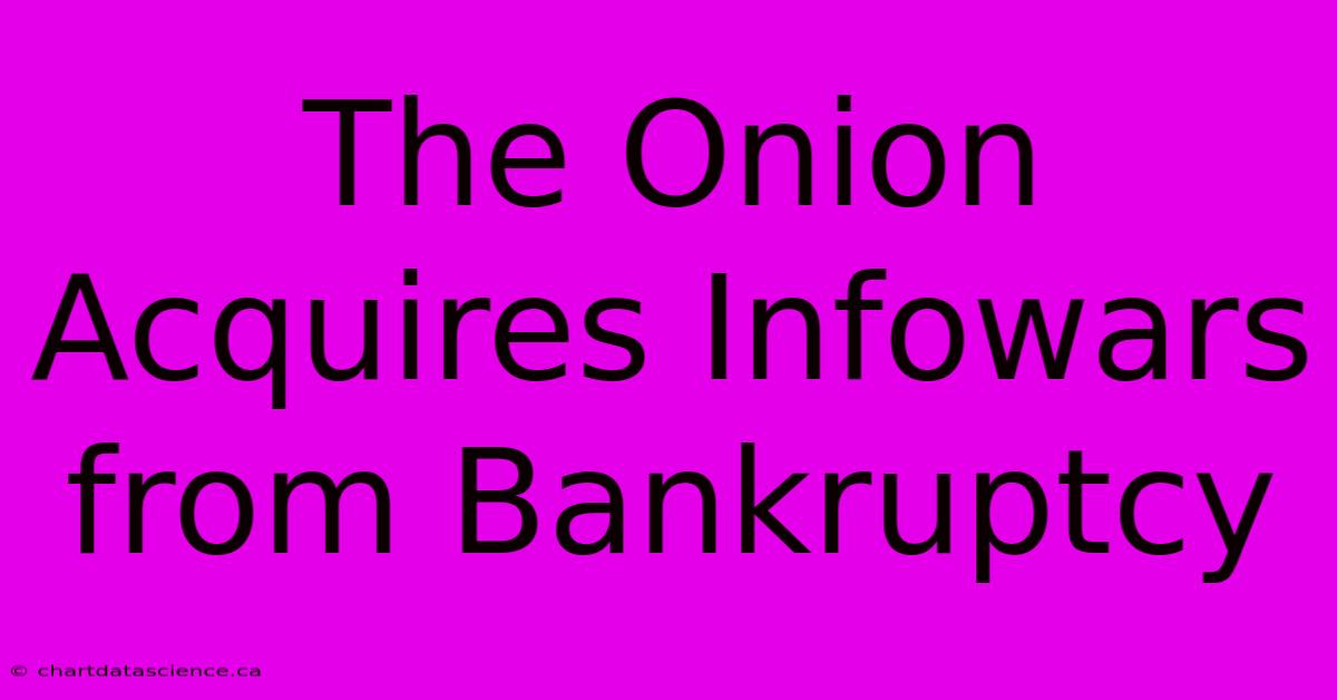 The Onion Acquires Infowars From Bankruptcy