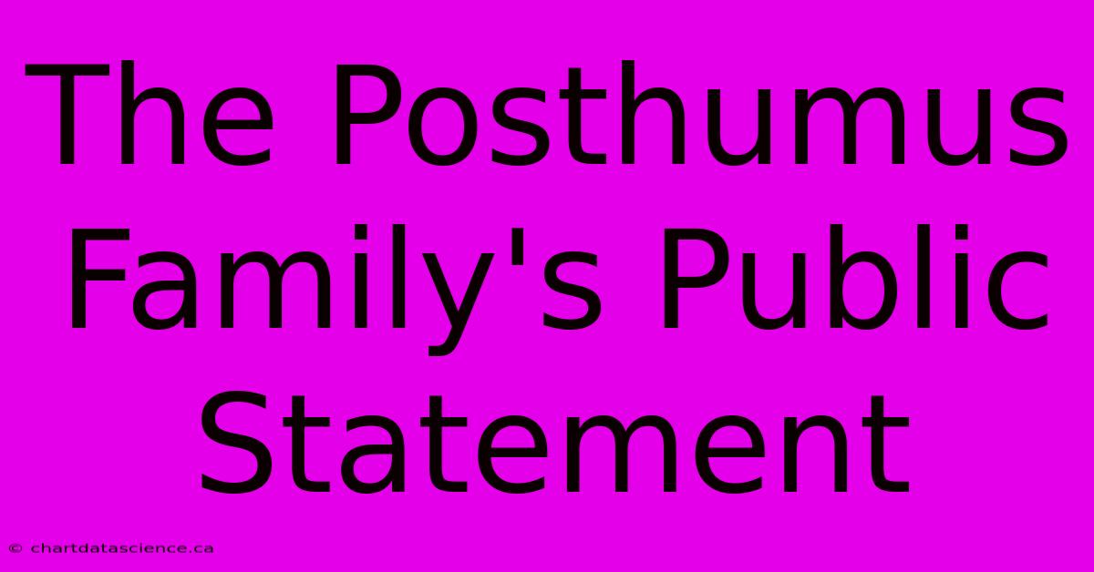 The Posthumus Family's Public Statement