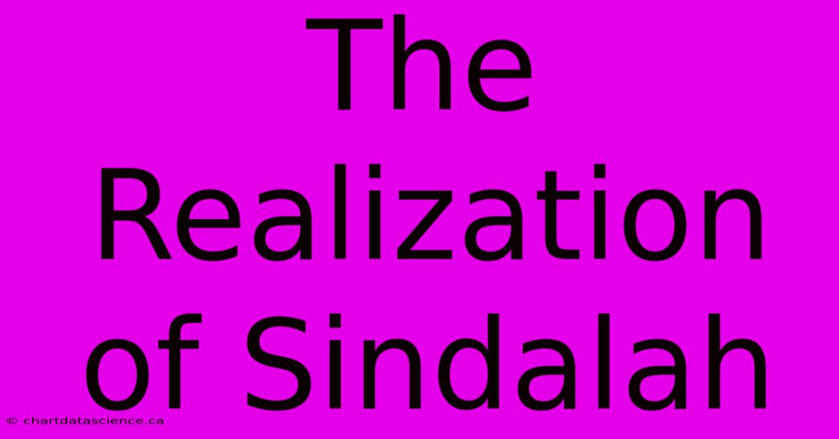 The Realization Of Sindalah 