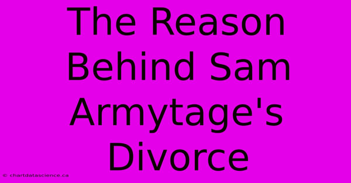 The Reason Behind Sam Armytage's Divorce