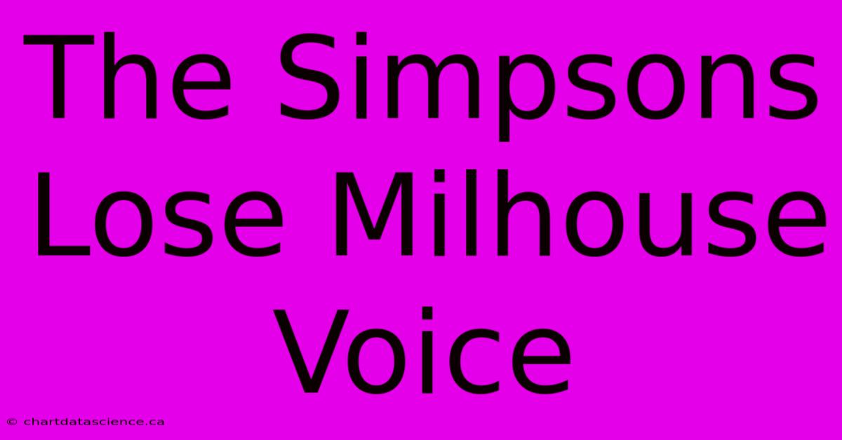 The Simpsons Lose Milhouse Voice