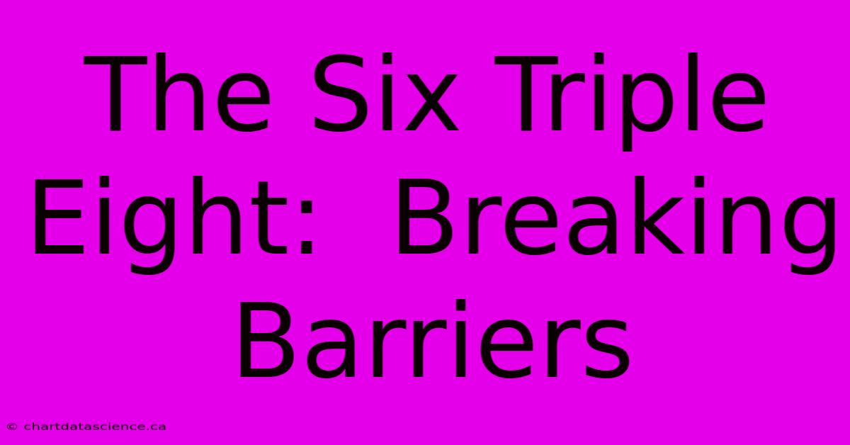 The Six Triple Eight:  Breaking Barriers