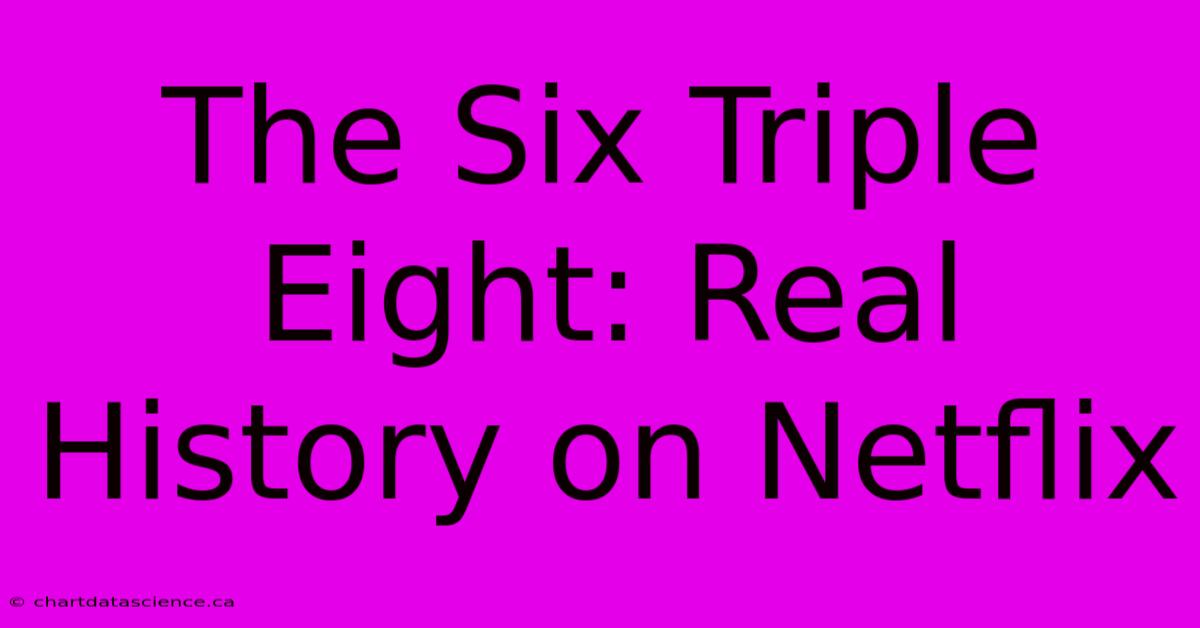 The Six Triple Eight: Real History On Netflix